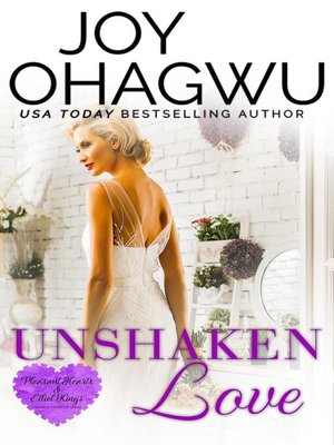 cover image of Unshaken Love: Pleasant Hearts & Elliot-Kings Christian Suspense, #4